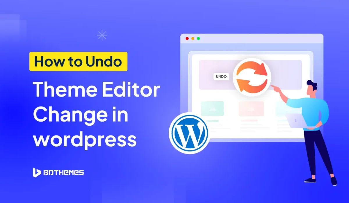 how to undo theme editor changes in wordpress