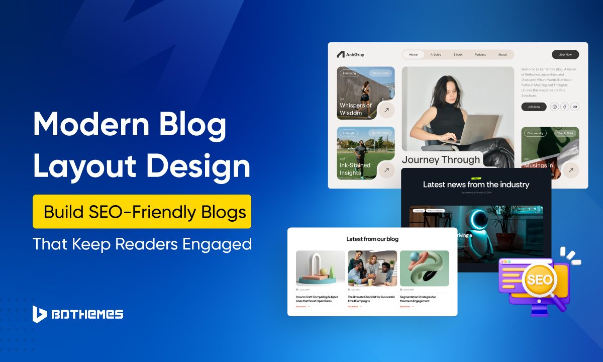Modern Blog Layout Design: Build SEO-Friendly Blogs That Keep Readers Engaged