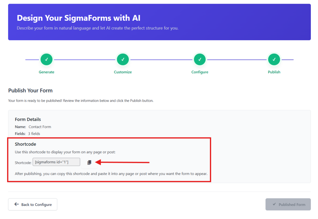 You’ll get a special code, called a shortcode, to add to your website