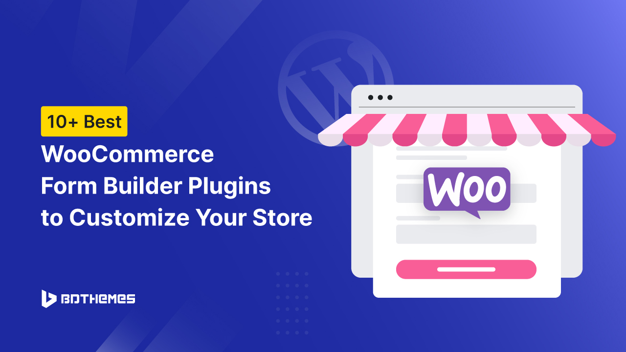 12 best woocommerce form builder plugins